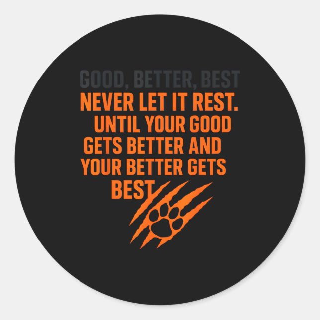 Adesivo Redondo Good Better Never Let It Rest Motivational Mindset (Frente)