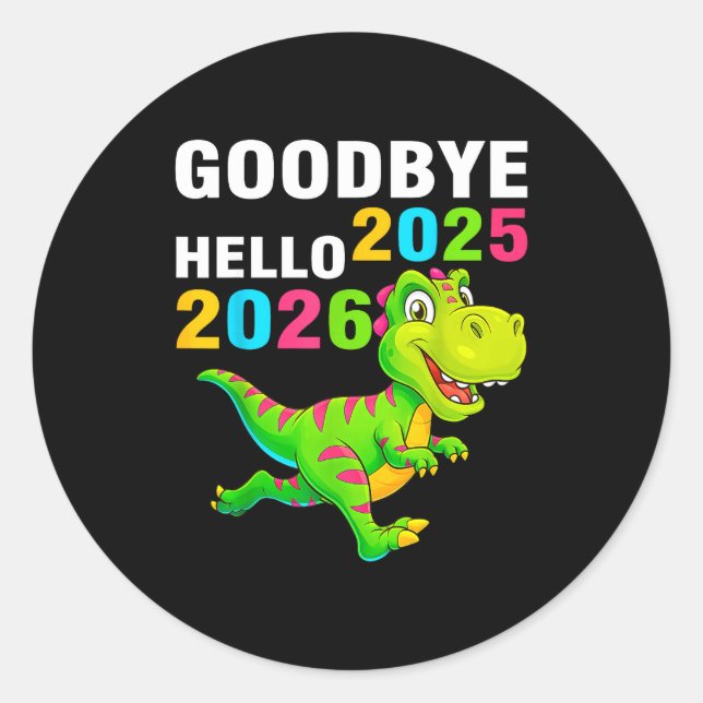 Adesivo Redondo Goodbye 2025 Hello 2026 T Rex Happy New Year 2026  (Frente)