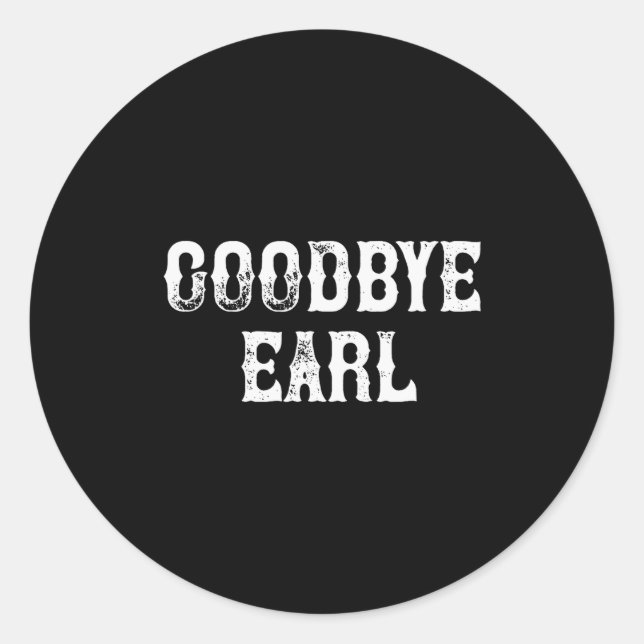 Adesivo Redondo Goodbye Earl Funny Country Music Concert Design Fo (Frente)