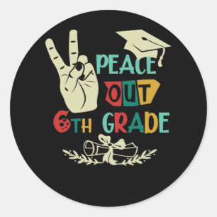 Adesivo Redondo Goodbye Peace Out 6th Grade Graduate Sixth Grader
