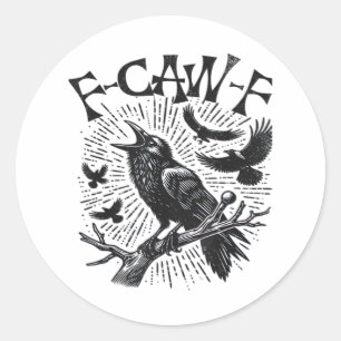 Adesivo Redondo Gótico Corvo F-Caw-F Humor Engraçado Essencial Ret