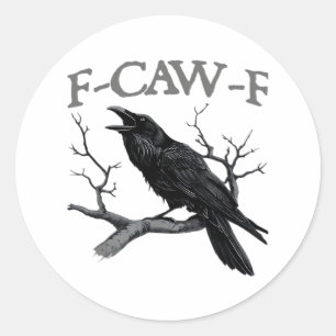 Adesivo Redondo Gótico F-Caw-F Corvo Engraçado Humor Essencial Vin
