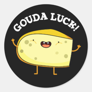 Adesivo Redondo Gouda Luck Funny Cheese Pun