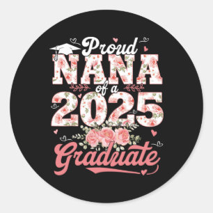 Adesivo Redondo Graduação 2025 Nana Orgulhosa De Uma Placa De Form