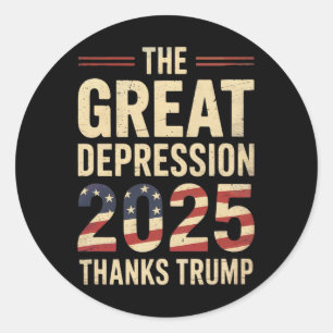 Adesivo Redondo Grande Depressão 2025 Obrigado Trump Irônico Polít