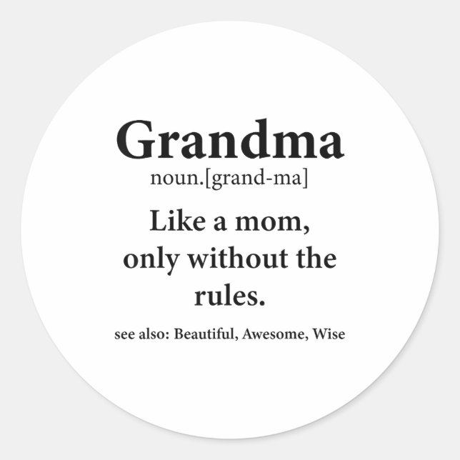 Adesivo Redondo Grandma Definition Like Mom Without Rules Funny Gr (Frente)
