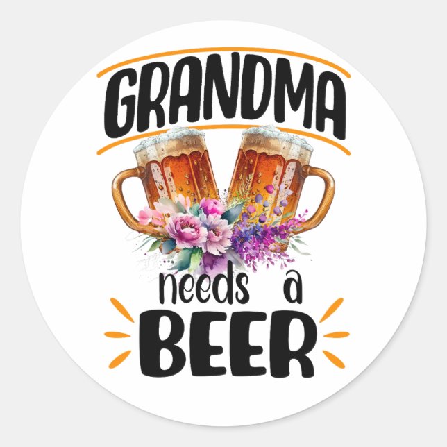 Adesivo Redondo Grandma Needs a Beer (Frente)