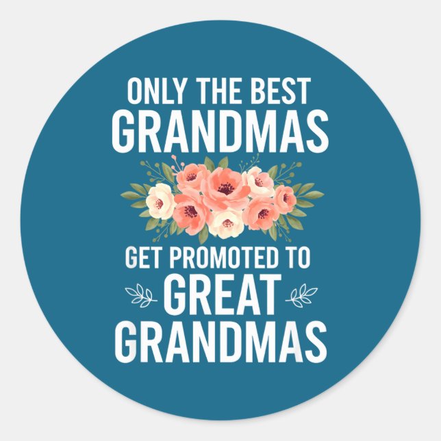Adesivo Redondo Grandparent Only The Grandmas Get Promoted To Grea (Frente)