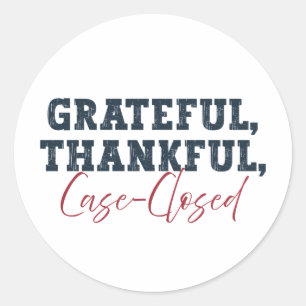 Adesivo Redondo Grateful Thankful Caso Fechado - Advogado Ação de