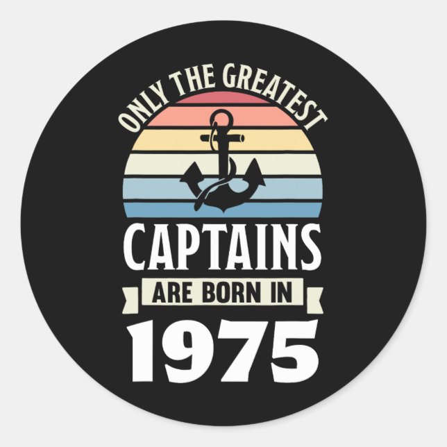 Adesivo Redondo Greatest Captains Born In 1975 50th Birthday Boati (Frente)