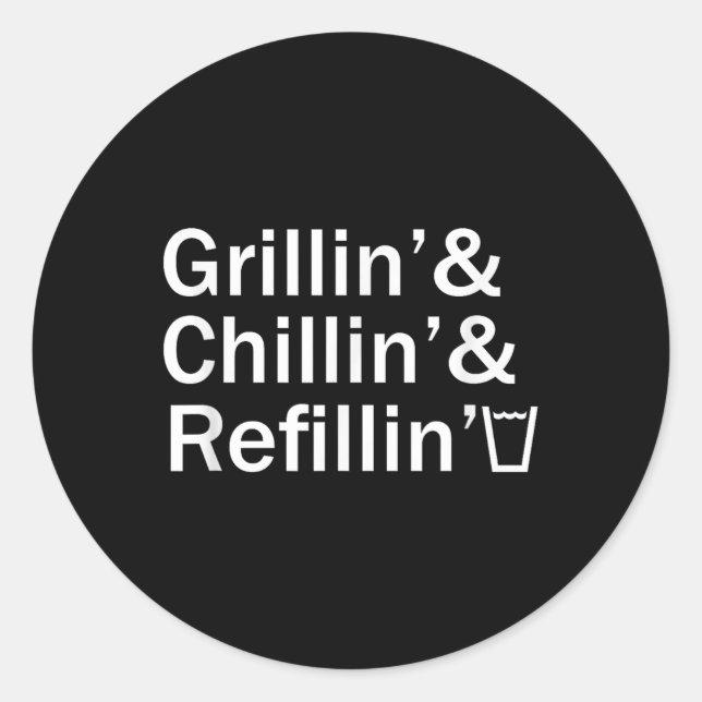 Adesivo Redondo Grillin &amp; Chillin &amp; Refillin Funny Backyar (Frente)
