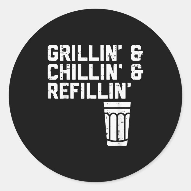 Adesivo Redondo Grillin Chillin Refillin Funny Bbq Grill Drinking  (Frente)