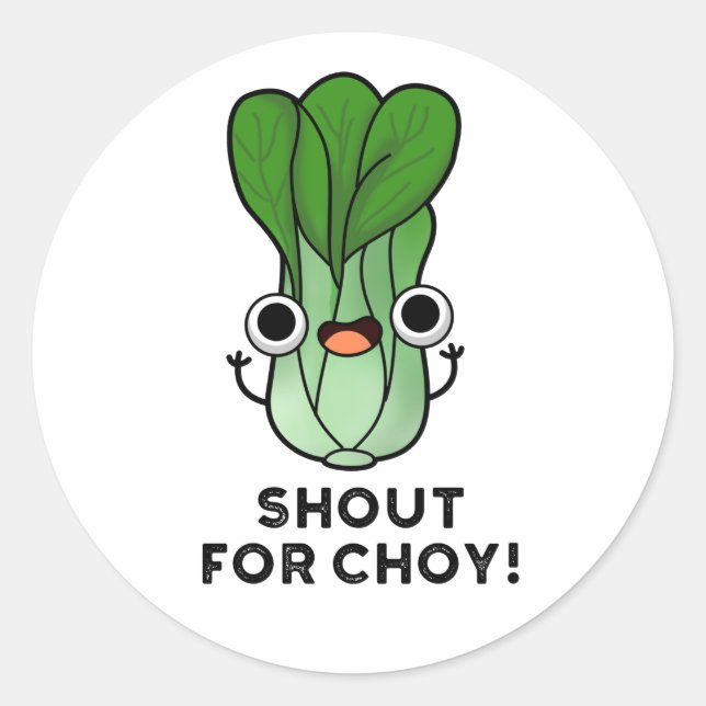 Adesivo Redondo Gritar Por Choy Funny Veggie Bok Choy Pun (Frente)