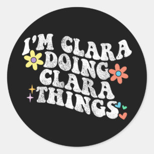 Adesivo Redondo Groovy Eu sou Clara Fazendo Clara Coisas Engraçada
