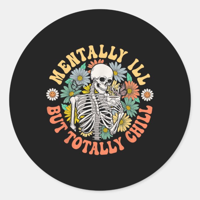 Adesivo Redondo Groovy Mentalmente Doente, Mas Totalmente Enchido  (Frente)