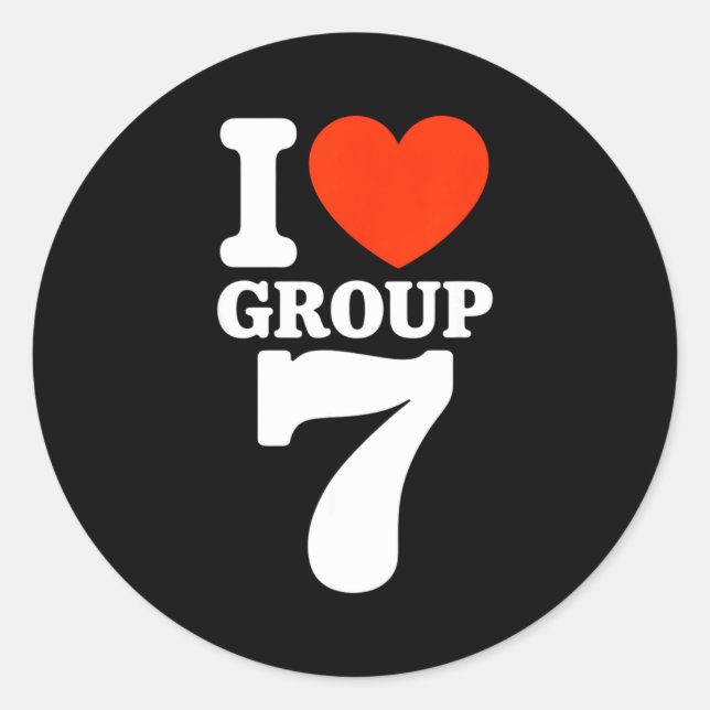 Adesivo Redondo Group 7 Viral Trend I Love Group 7 Sarcastic G7 Me (Frente)