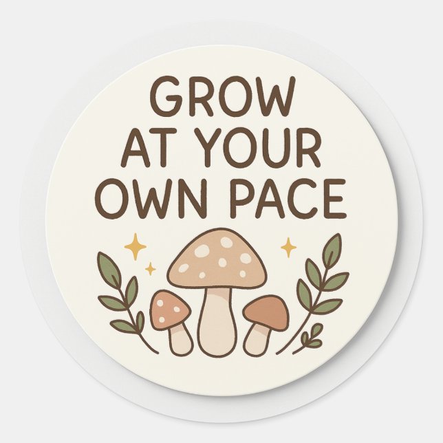 Adesivo Redondo Grow At Your Own Pace Mushroom Sticker (Frente)