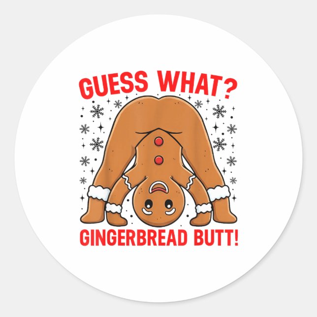 Adesivo Redondo Guess What Gingerbread Butt Funny Xmas Gingerbread (Frente)