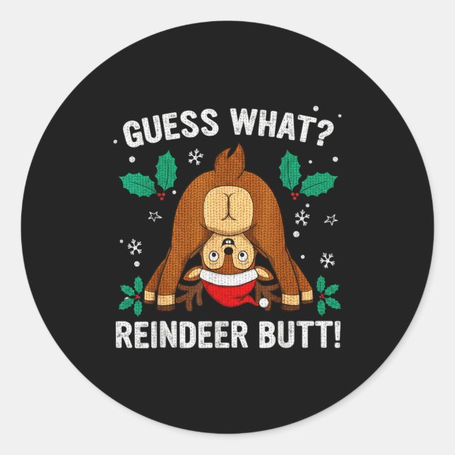 Adesivo Redondo Guess What Reindeer Bu-tt Funny Christmas Family C (Frente)
