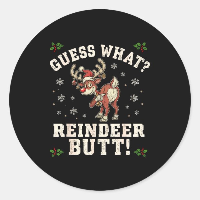 Adesivo Redondo Guess What Reindeer Butt Funny Christmas  (Frente)