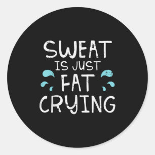 Adesivo Redondo Gym Sweat É Apenas Gordura Chorando Malhação Engra