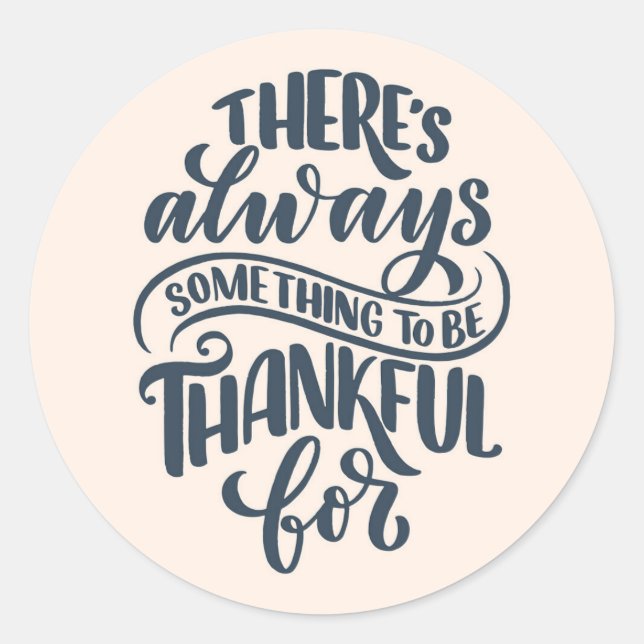 Adesivo Redondo Há Sempre Algo Para Agradecer (Frente)