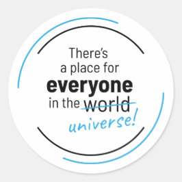 Adesivo Redondo Há um lugar para todos no Universo