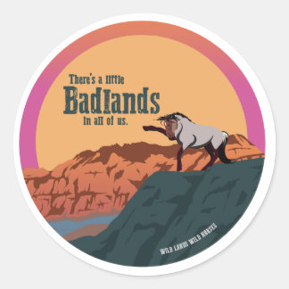 Adesivo Redondo Há um pouco de Badlands em todos nós