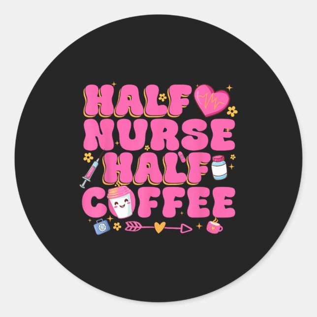 Adesivo Redondo Half Nurse Half Coffee Nurse  (Frente)