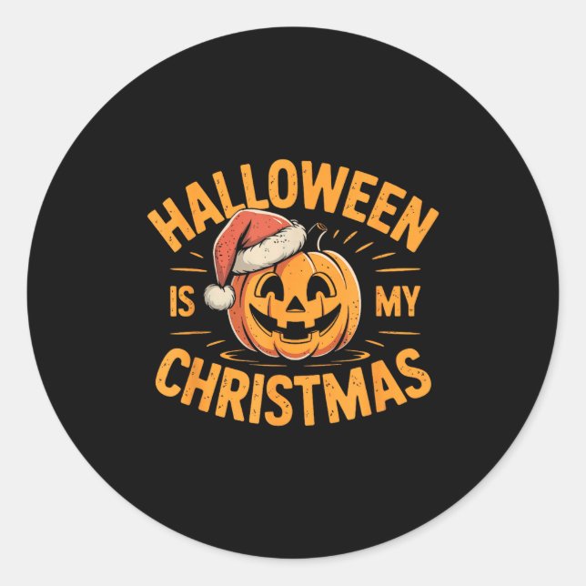 Adesivo Redondo Halloween Is My Christmas Funny Soky Statement  (Frente)