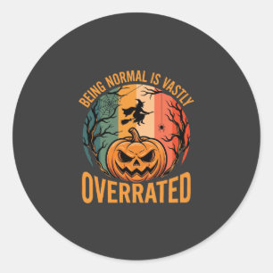 Adesivo Redondo Halloween Ser Normal é Muito Subestimado Bruxa D