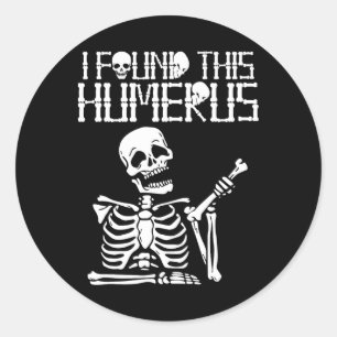 Adesivo Redondo Halloween Skeleton Eu Encontrei Humero Engraçado E