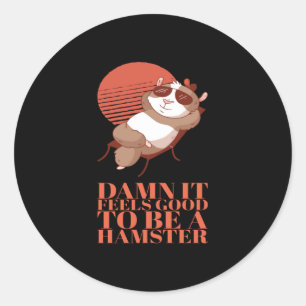 Adesivo Redondo Hamster - É Bom Ser Um Hamster