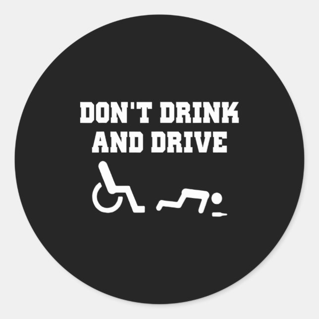 Adesivo Redondo Handicap With Wheelchair Joke Dont Drink And Driv  (Frente)