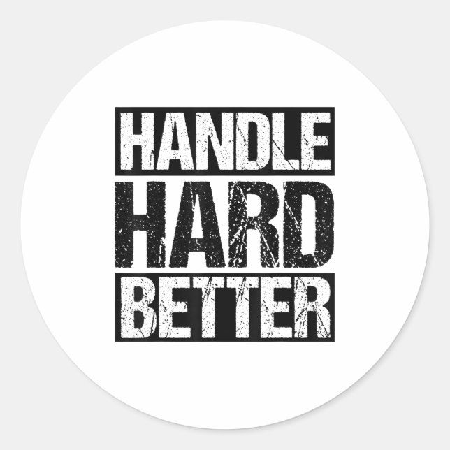 Adesivo Redondo Handle Hard Better Motivational Sitivity Message  (Frente)