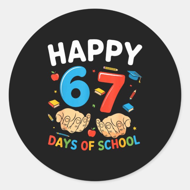 Adesivo Redondo Happy 67 Days Of School Six Seven Meme Boy Girl Te (Frente)
