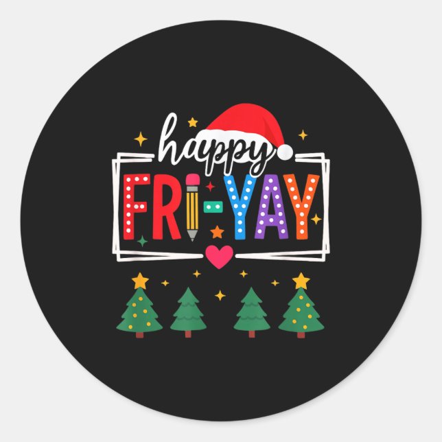 Adesivo Redondo Happy Fri-yay Christmas Teacher Festive Holiday Sc (Frente)