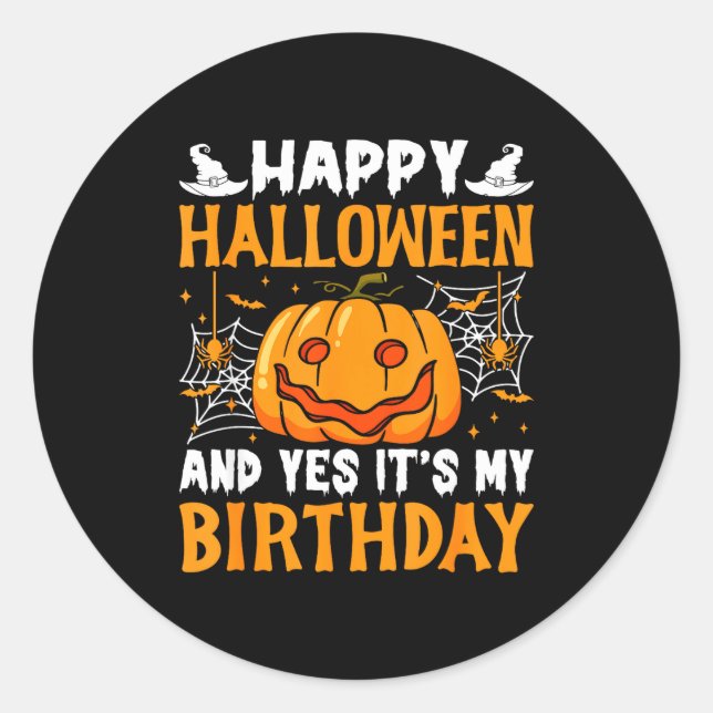 Adesivo Redondo Happy Halloween And Yes Its My Birthday Halloween  (Frente)