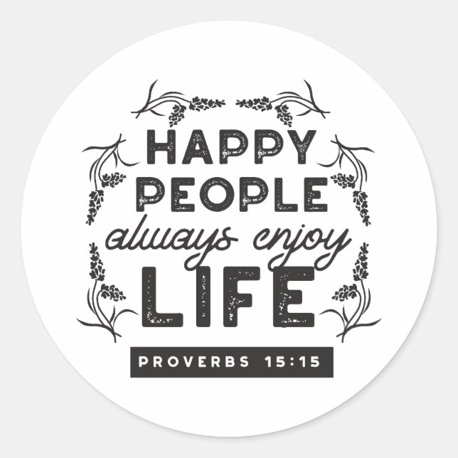 Adesivo Redondo Happy Life with Faith – Proverbs 15:15 Art (Frente)