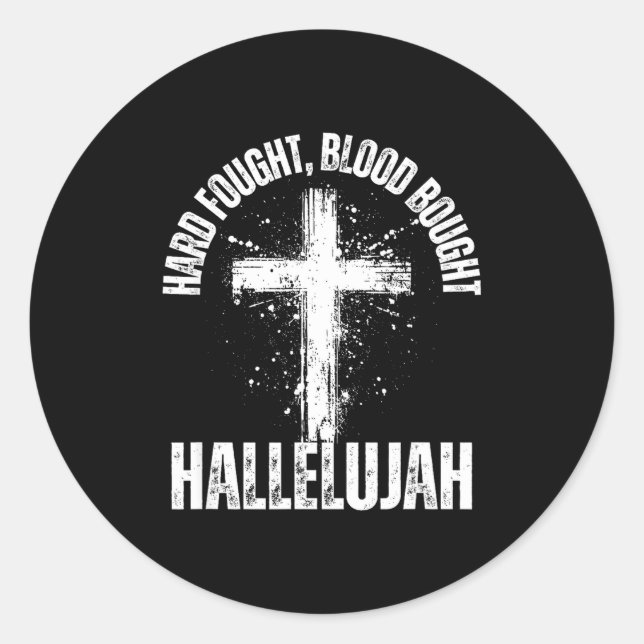 Adesivo Redondo Hard Fought Blood Bought Hallelujah Cross Saved Ch (Frente)