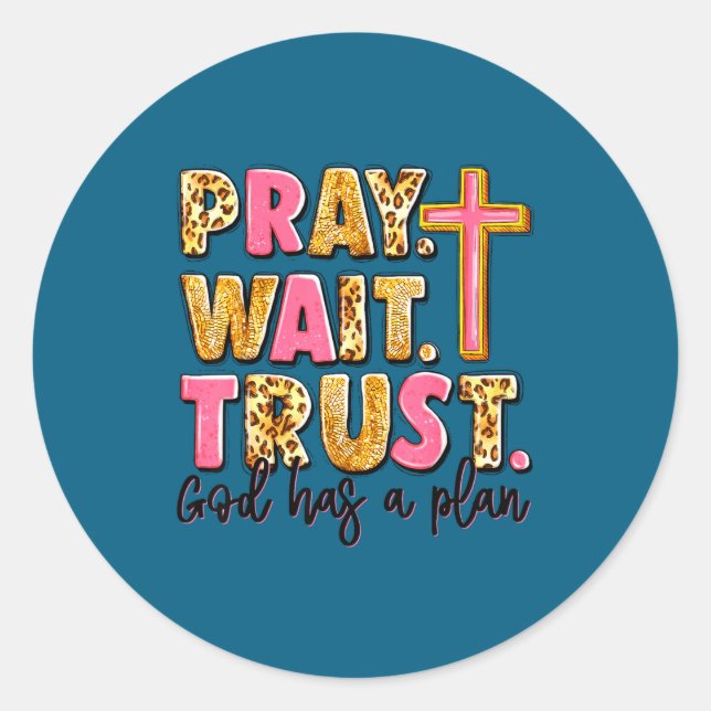 Adesivo Redondo Has Pray Plan Wait God Trust Humor (Frente)
