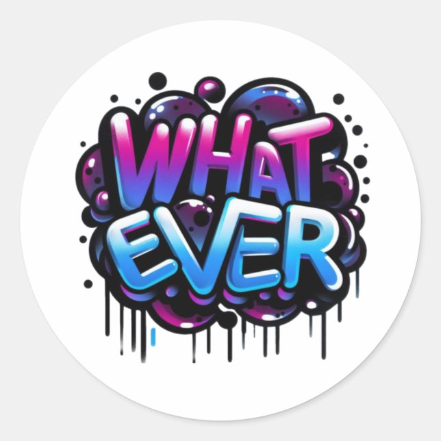 Adesivo Redondo hatever – Graffiti Bubble Tag Style Design (Frente)