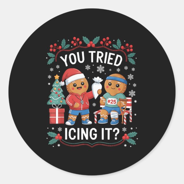 Adesivo Redondo Have You Tried Icing It Funny Gingerbread Christma (Frente)