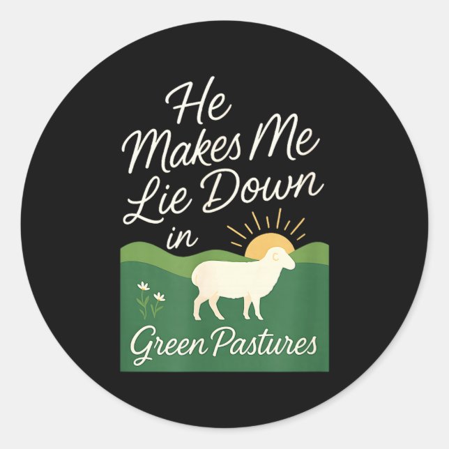 Adesivo Redondo He Makes Me Lie Down In Green Pastures  (Frente)