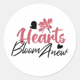 Adesivo Redondo Hearts Bloom Anew - citação Floral Inspiracional