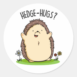 Adesivo Redondo Hedge Hugs Funny Hedgehog Pun