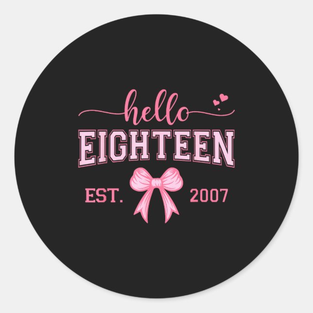 Adesivo Redondo Hello Eighteen Est 2007 Coquette Bow 18th Birthday (Frente)