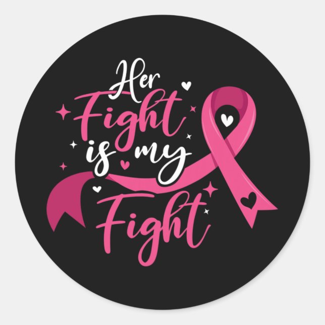 Adesivo Redondo Her Fight Is My Fight Breast Cancer Awareness  (Frente)