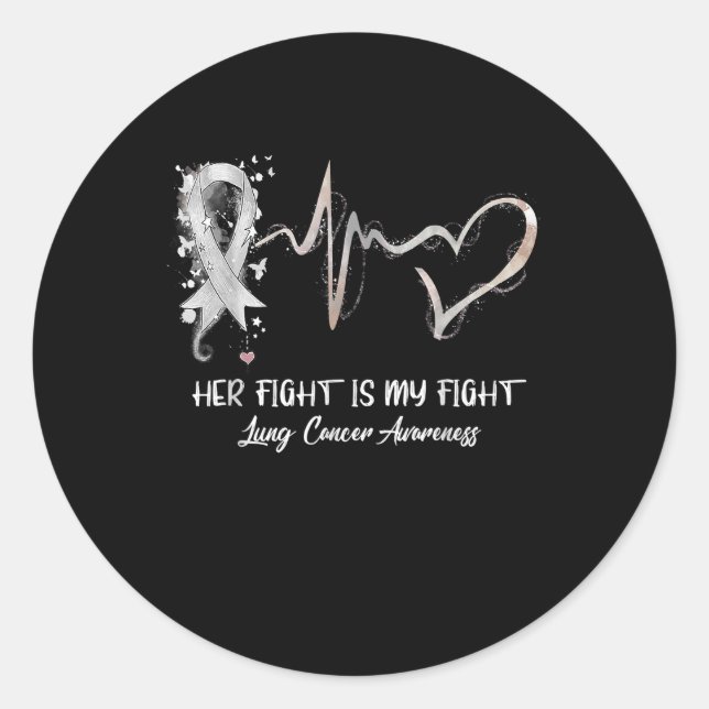 Adesivo Redondo Her Fight Is My Fight Lung Cancer Awareness Gifts. (Frente)