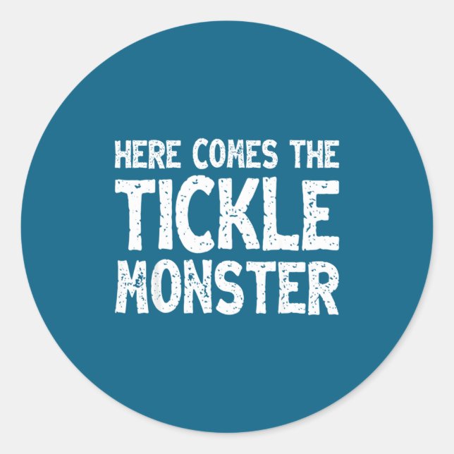 Adesivo Redondo Here Comes The Tickle Monster Funny Tickling Laugh (Frente)